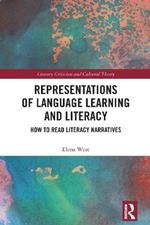 Representations of Language Learning and Literacy: How to Read Literacy Narratives