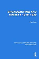 Broadcasting and Society 1918–1939