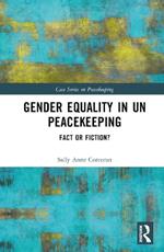 Gender Equality in UN Peacekeeping: Fact or Fiction?