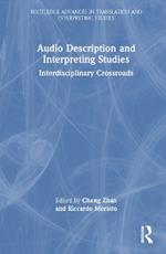 Audio Description and Interpreting Studies: Interdisciplinary Crossroads