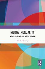 Media Inequality: News Framing and Media Power