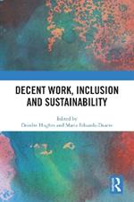 Decent Work, Inclusion and Sustainability