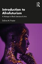 Introduction to Afrofuturism: A Mixtape in Black Literature & Arts