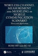 Wireless Channel Measurement and Modeling in Mobile Communication Scenario: Theory and Application