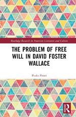 The Problem of Free Will in David Foster Wallace