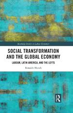 Social Transformation and the Global Economy: Labour, Latin America, and the Lefts