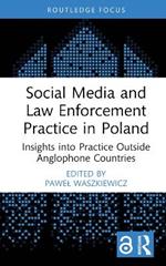 Social Media and Law Enforcement Practice in Poland: Insights into Practice Outside Anglophone Countries