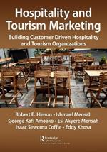 Hospitality and Tourism Marketing: Building Customer Driven Hospitality and Tourism Organizations