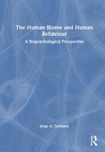 The Human Biome and Human Behaviour: A Biopsychological Perspective