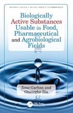 Biologically Active Substances Usable in Food, Pharmaceutical and Agrobiological Fields