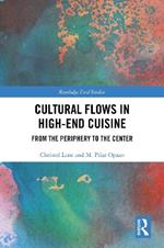 Cultural Flows in High-End Cuisine: From the Periphery to the Center