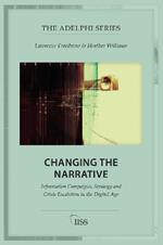 Changing the Narrative: Information Campaigns, Strategy and Crisis Escalation in the Digital Age