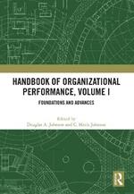 Handbook of Organizational Performance, Volume I: Foundations and Advances