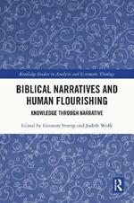 Biblical Narratives and Human Flourishing: Knowledge Through Narrative