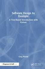 Software Design by Example: A Tool-Based Introduction with Python