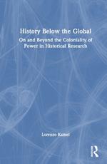 History Below the Global: On and Beyond the Coloniality of Power in Historical Research