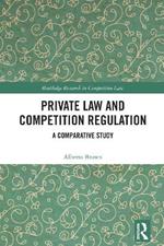 Private Law and Competition Regulation: A Comparative Study