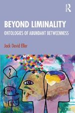 Beyond Liminality: Ontologies of Abundant Betweenness