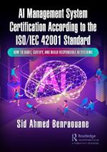 AI Management System Certification According to the ISO/IEC 42001 Standard: How to Audit, Certify, and Build Responsible AI Systems