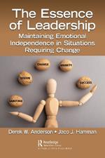 The Essence of Leadership: Maintaining Emotional Independence in Situations Requiring Change