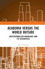 Academia versus the World Outside: Institutionalized Knowledge and Its Discontents