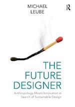 The Future Designer: Anthropology Meets Innovation in Search of Sustainable Design