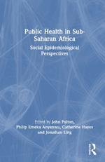 Public Health in Sub-Saharan Africa: Social Epidemiological Perspectives