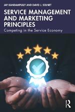 Service Management and Marketing Principles: Competing in the Service Economy