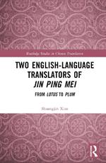 Two English-Language Translators of Jin Ping Mei: From Lotus to Plum