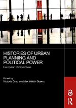 Histories of Urban Planning and Political Power: European Perspectives