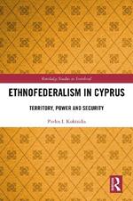 Ethnofederalism in Cyprus: Territory, Power and Security