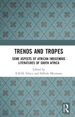 Trends And Tropes: Some Aspects of African Indigenous Literatures of South Africa