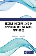 Textile Mechanisms in Spinning and Weaving Machines