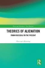 Theories of Alienation: From Rousseau to the Present