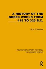 A History of the Greek World from 479 to 323 B.C.