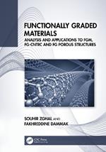 Functionally Graded Materials: Analysis and Applications to FGM, FG-CNTRC and FG Porous Structures