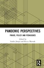 Pandemic Perspectives: Praxis, Policy and Pedagogies