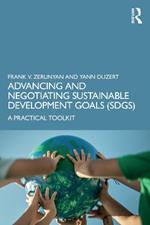 Advancing and Negotiating Sustainable Development Goals (SDGs): A Practical Toolkit