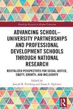 Advancing School-University Partnerships and Professional Development Schools through National Research: Revitalized Perspectives for Social Justice, Equity, Growth and Inclusivity