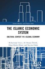 The Islamic Economic System: Cultural Context in a Global Economy