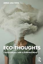 Eco-Thoughts: Conversations with a Polluted Mind