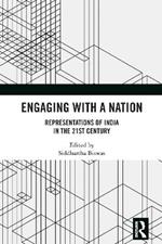 Engaging with a Nation: Representations of India in the 21st Century