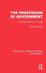 The Profession of Government: The Public Service in Europe