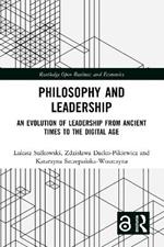 Philosophy and Leadership: An Evolution of Leadership from Ancient Times to the Digital Age