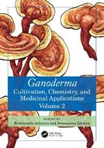 Ganoderma: Cultivation, Chemistry, and Medicinal Applications, Volume 2