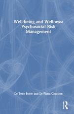 Well-being and Wellness: Psychosocial Risk Management