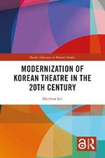 Modernization of Korean Theatre in the 20th Century