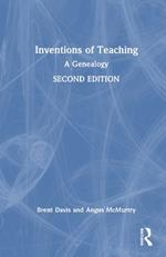 Inventions of Teaching: A Genealogy