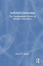 Activated Citizenship: The Transformative Power of Citizens' Assemblies