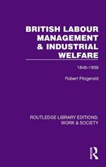 British Labour Management & Industrial Welfare: 1846–1939